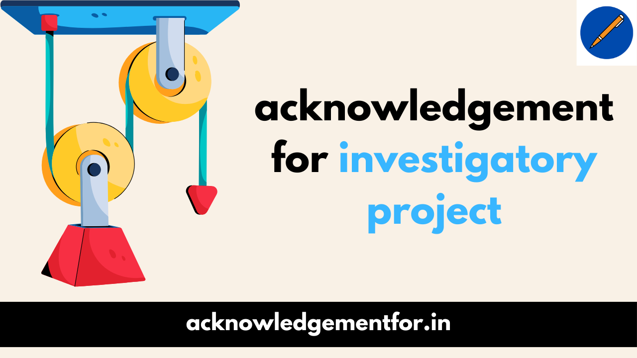 acknowledgement for investigatory project