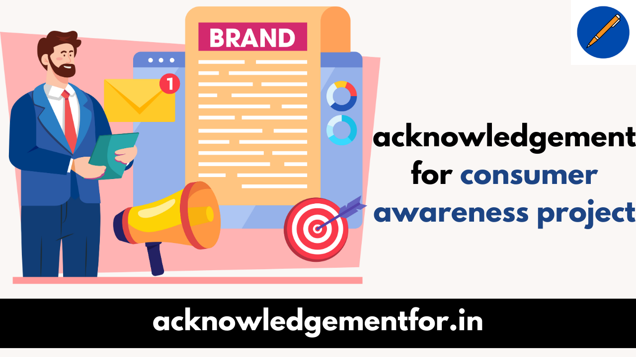 acknowledgement for consumer awareness project